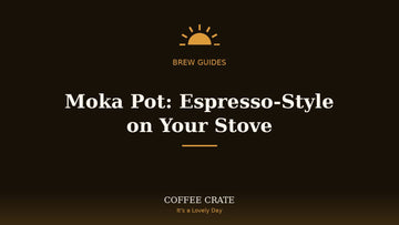 Moka pot stovetop coffee guide, Coffee Crate brew guide